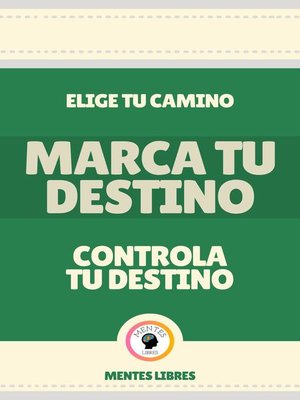 cover image of Marca tu Destino--Controla tu Destino